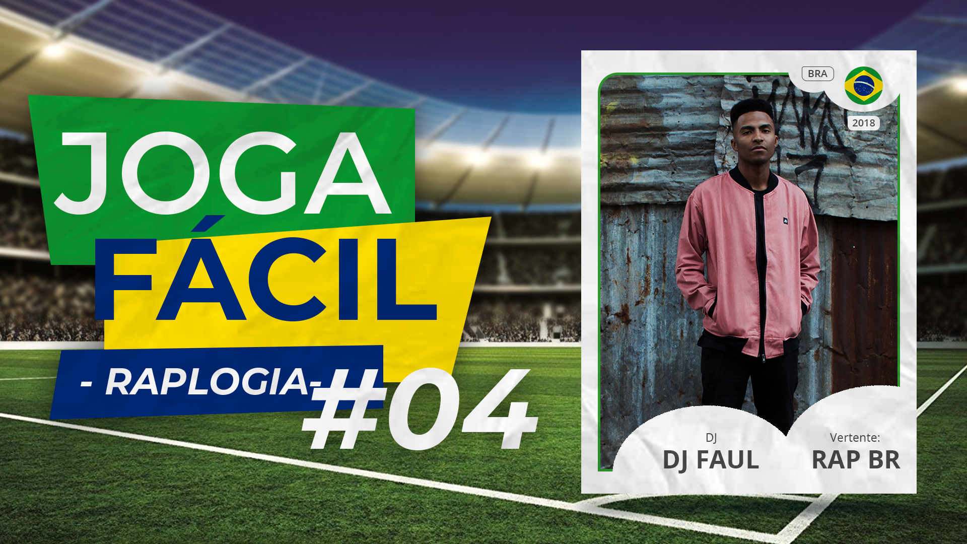 Joga Fácil Raplogia: #04 | DJ Faul – Rap Nacional