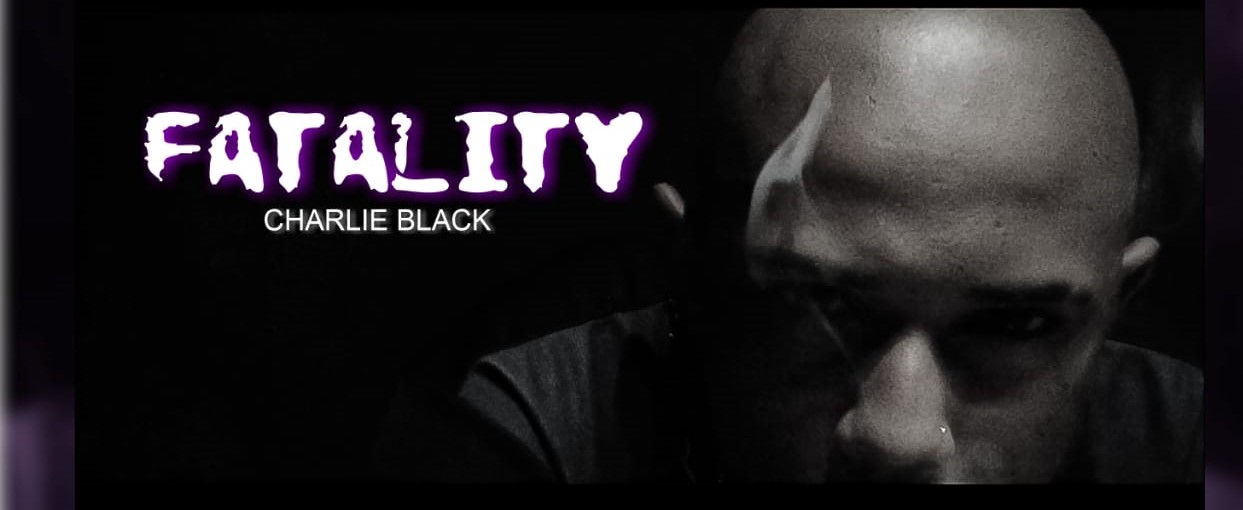 “Fatality” é o mais novo single de Charlie Black